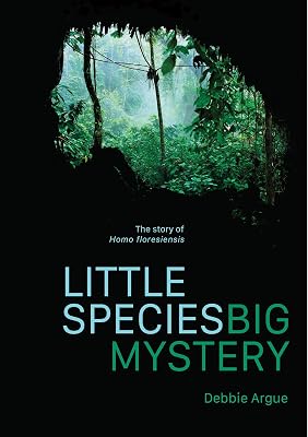 Little Species, Big Mystery: The Story of Homo Floresiensis