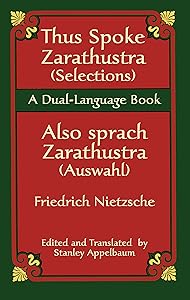 Thus Spoke Zarathustra (Selections)/Also sprach Zarathustra (Auswahl): A Dual-Language Book (Dover Dual Language German) by Friedrich Nietzsche