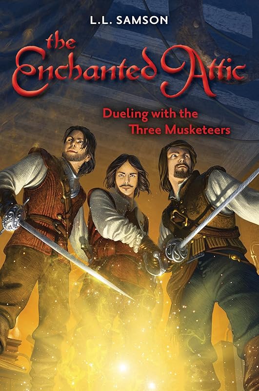 Dueling with the Three Musketeers (The Enchanted Attic Book 3) by Lisa Samson