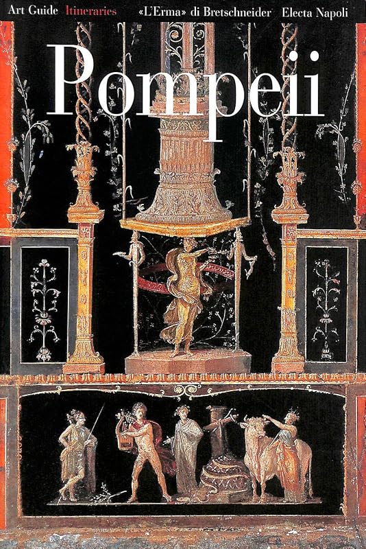 Pompeii by Piero Giovanni Guzzo