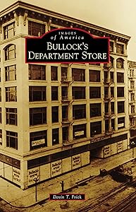 Bullock's Department Store (Images of America) by Devin T. Frick