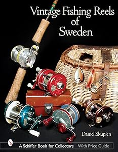 Vintage Fishing Reels of Sweden (Schiffer Book for Collectors) by Daniel Skupien