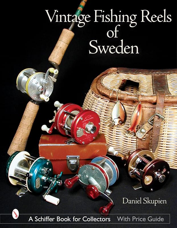 Vintage Fishing Reels of Sweden (Schiffer Book for Collectors) by Daniel Skupien