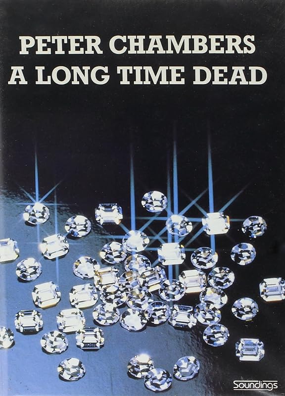 A Long Time Dead (Soundings) by Peter Chambers