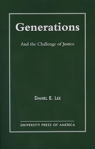 Generations: And the Challenge of Justice by Daniel Sheldon Lee