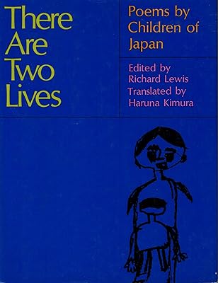 There Are Two Lives: Poems by Children of Japan (English and Japanese Edition)