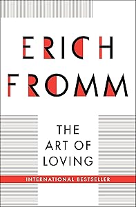 The Art of Loving by Erich Fromm