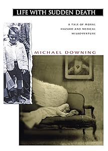 Life with Sudden Death: A Tale of Moral Hazard and Medical Misadventure