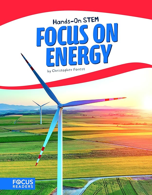 Focus on Energy (Hands-On Stem (Paperback Set of 8)) by Christopher Forest