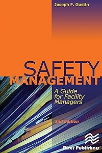 Safety Management: A Guide for Facility Managers, Second Edition