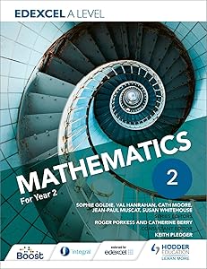 Edexcel A Level Mathematics Year 2 by Sophie Goldie