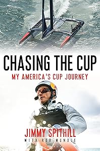 Chasing the Cup: My America's Cup Journey by Jimmy Spithill