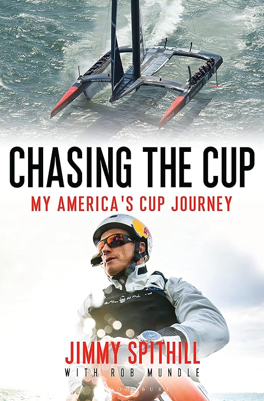 Chasing the Cup: My America's Cup Journey by Jimmy Spithill