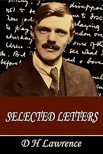The Selected Letters of D H Lawrence by D. H. Lawrence