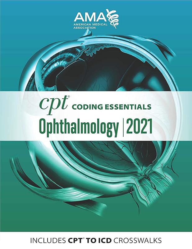 CPT Coding Essentials for Ophthalmology 2021 by American Medical Association