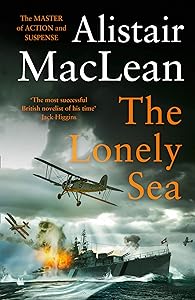 The Lonely Sea: The only collection of short stories by the magnificent historical action adventure Scottish novelist