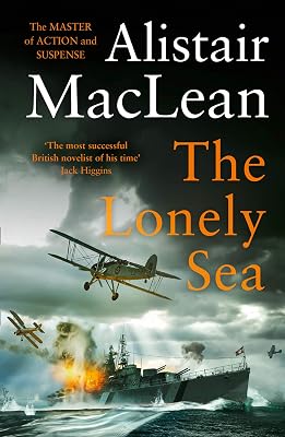 The Lonely Sea: The only collection of short stories by the magnificent historical action adventure Scottish novelist