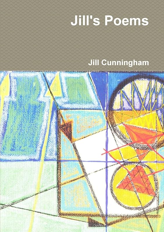 Jill's Poems by Jill Cunningham