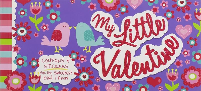 My Little Valentine: Coupons and Stickers for the Sweetest Girl I Know by Inc. Sourcebooks