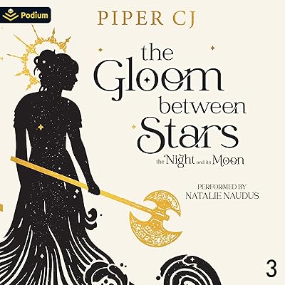 The Gloom Between Stars: The Night and Its Moon, Book 3