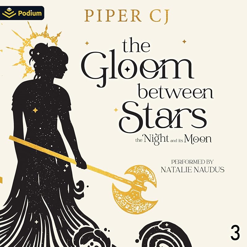 The Gloom Between Stars: The Night and Its Moon, Book 3 by Piper CJ