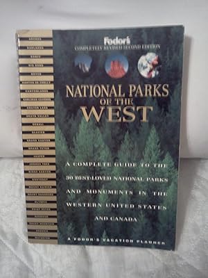 National Parks of the West: A Complete Guide to the 30 Best-Loved National Parks and Monuments of the Wester n United States and Canada