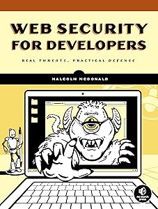 Web Security for Developers: Real Threats, Practical Defense by Malcolm McDonald