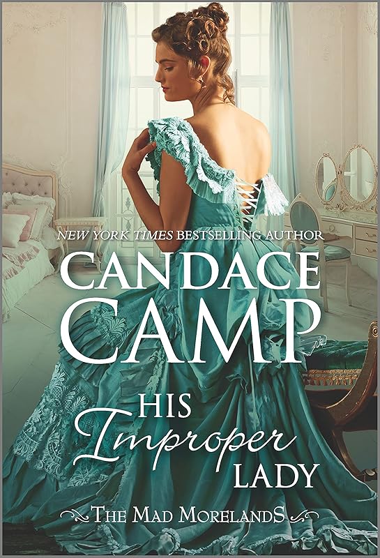His Improper Lady: A Historical Romance (The Mad Morelands Book 8) by Candace Camp