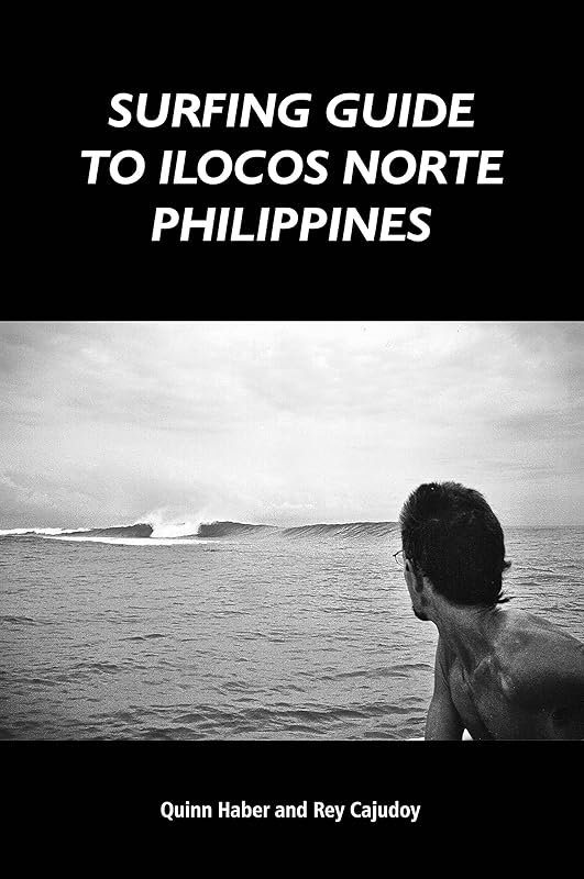 Surfing Guide to Ilocos Norte Philippines by Quinn Haber