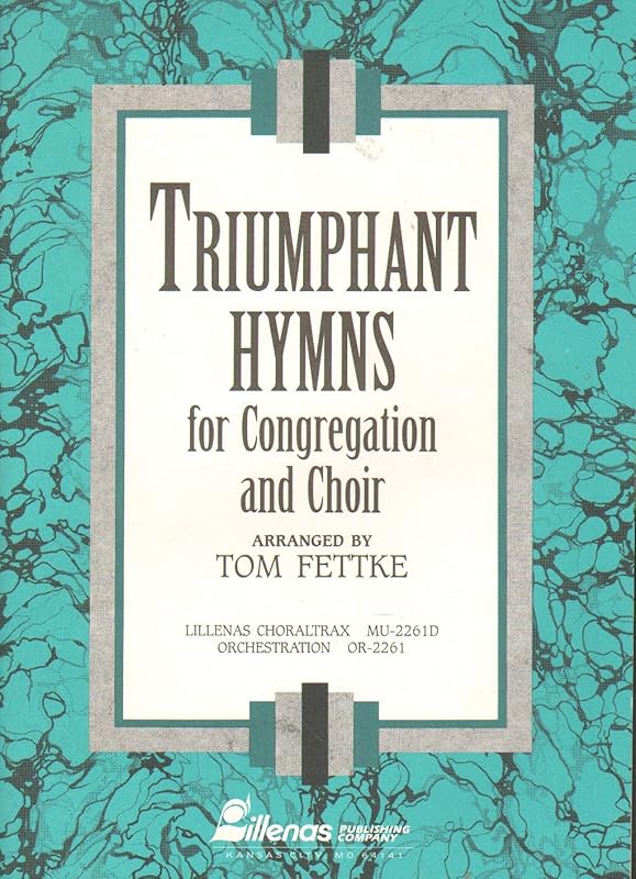 Triumphant Hymns for Congregation and Choir by Tom Fettke