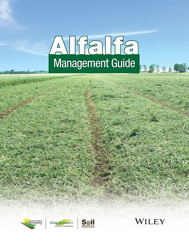 Alfalfa Management Guide (ASA, CSSA, and SSSA Books) by Dan Undersander