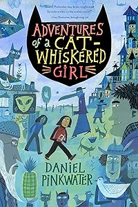 Adventures of a Cat-Whiskered Girl