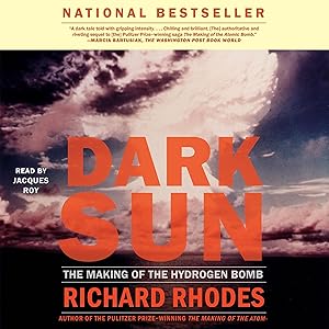 Dark Sun: The Making of the Hydrogen Bomb