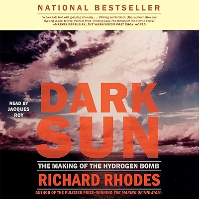 Dark Sun: The Making of the Hydrogen Bomb