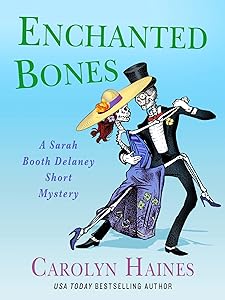Enchanted Bones: A Sarah Booth Delaney Short Mystery (A Sarah Booth Delaney Mystery)