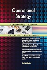 Operational Strategy A Complete Guide - 2020 Edition