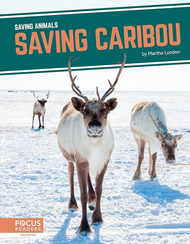 Saving Caribou (Saving Animals) by Martha London