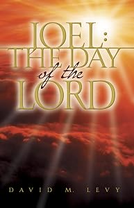 Joel: The Day of the Lord by David Levy
