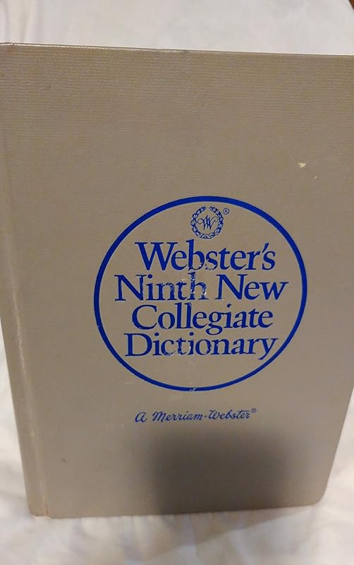 Websters Ninth New Collegiate Dictionary by Merriam-Webster
