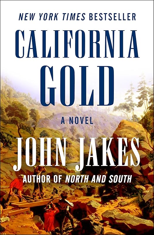California Gold: A Novel by John Jakes