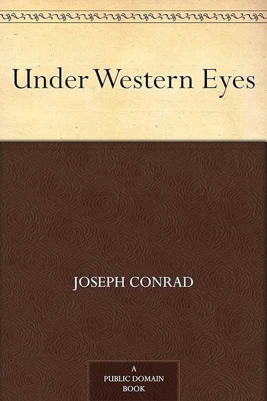 Under Western Eyes by Joseph Conrad