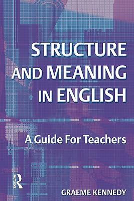 Structure and Meaning in English: A Guide for Teachers