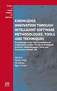 Knowledge Innovation Through Intelligent Software Methodologies, Tools and Techniques: Proceedings of the 19th International Conference on New Trends ... in Artificial Intelligence and Applications) by H Fujita