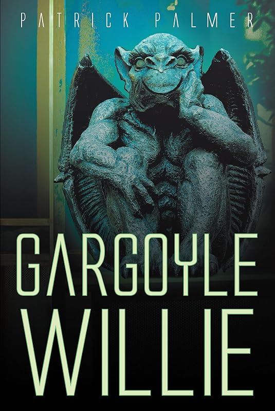 Gargoyle Willie by Patrick Palmer