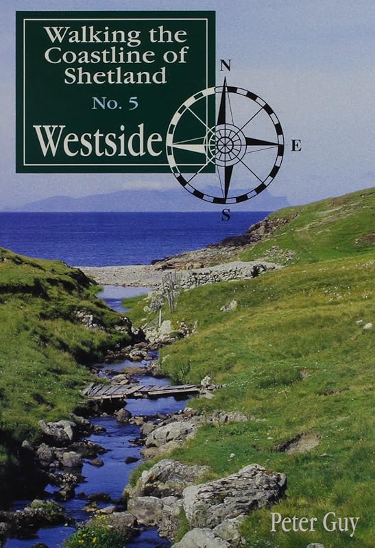 Westside (Walking the coastline of Shetland) by Peter Guy
