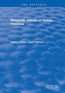 Metabolic Effects Of Dietary Fructose