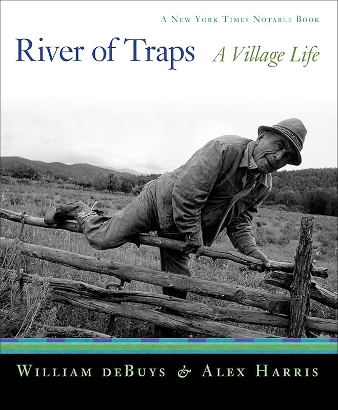 River of Traps: A New Mexico Mountain Life by William Debuys