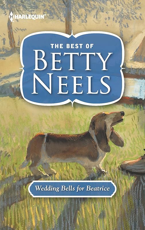 Wedding Bells for Beatrice (Harlequin Readers' Choice: The Best of Betty Neels) by Betty Neels