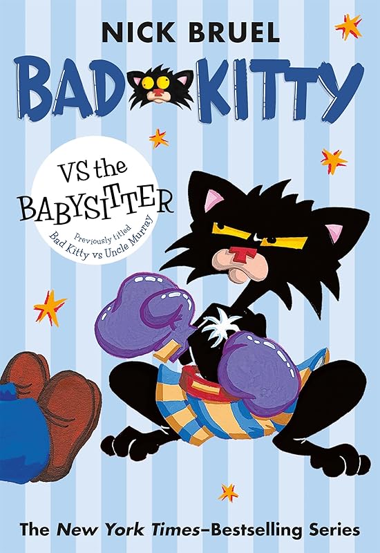 Bad Kitty vs the Babysitter (paperback black-and-white edition) by Nick Bruel
