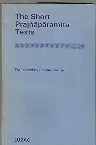The short Prajñāpāramitā texts; by Edward Conze